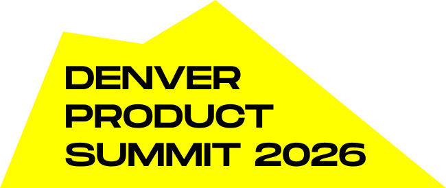 Denver Product Summit 2026